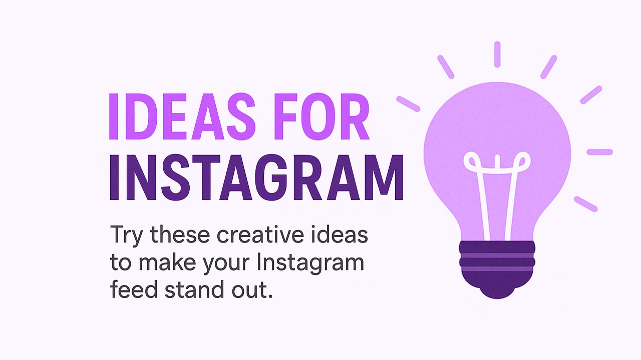 Ideas for Instagram